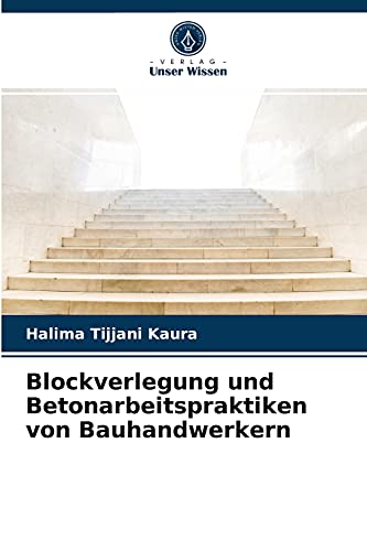 Stock image for Blockverlegung und Betonarbeitspraktiken von Bauhandwerkern for sale by Chiron Media