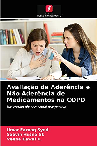 Beispielbild fr Avaliao da Aderncia e No Aderncia de Medicamentos na COPD: Um estudo observacional prospectivo (Portuguese Edition) zum Verkauf von Lucky's Textbooks