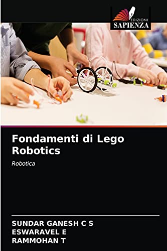 Stock image for Fondamenti di Lego Robotics: Robotica (Italian Edition) for sale by Lucky's Textbooks