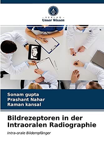 Stock image for Bildrezeptoren in der Intraoralen Radiographie: Intra-orale Bildempfnger (German Edition) for sale by Lucky's Textbooks