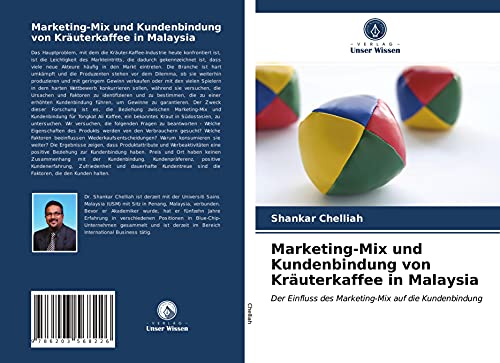 9786203568226: Marketing-Mix und Kundenbindung von Kruterkaffee in Malaysia: Der Einfluss des Marketing-Mix auf die Kundenbindung