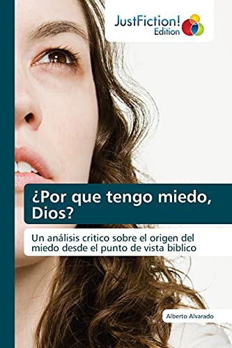 9786203575569: Por que tengo miedo, Dios?: Un anlisis critico sobre el origen del miedo desde el punto de vista biblico (Spanish Edition)