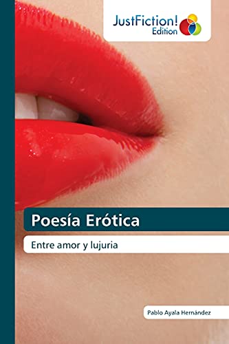 Imagen de archivo de Poesa Ertica: Entre amor y lujuria (Spanish Edition) a la venta por Lucky's Textbooks