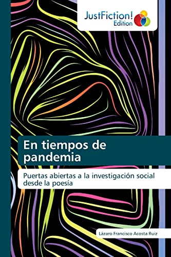 Stock image for En tiempos de pandemia: Puertas abiertas a la investigacin social desde la poesa (Spanish Edition) for sale by Lucky's Textbooks