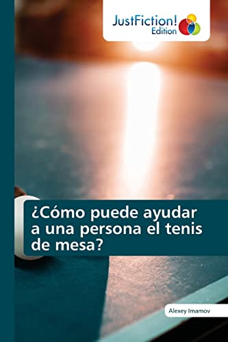 Stock image for Como puede ayudar a una persona el tenis de mesa? for sale by Chiron Media