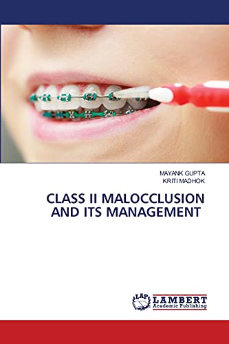 Stock image for CLASS II MALOCCLUSION AND ITS MANAGEMENT for sale by Lucky's Textbooks