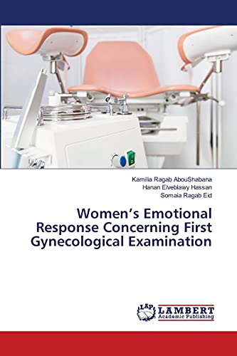 Stock image for Women's Emotional Response Concerning First Gynecological Examination for sale by Lucky's Textbooks
