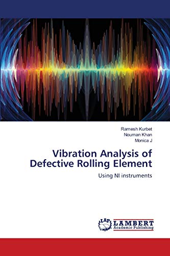 9786203582659: Vibration Analysis of Defective Rolling Element: Using NI instruments