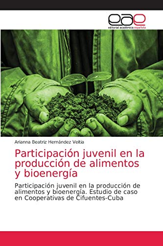 Imagen de archivo de Participacion juvenil en la produccion de alimentos y bioenergia a la venta por Chiron Media