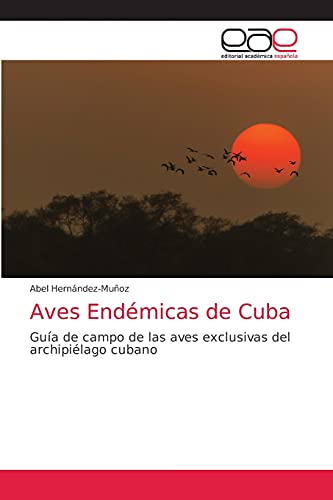 Imagen de archivo de Aves Endemicas de Cuba a la venta por Chiron Media