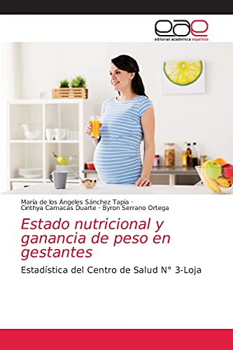 Imagen de archivo de Estado nutricional y ganancia de peso en gestantes a la venta por Chiron Media