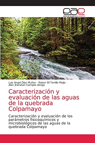 Imagen de archivo de Caracterizacion y evaluacion de las aguas de la quebrada Colpamayo a la venta por Chiron Media