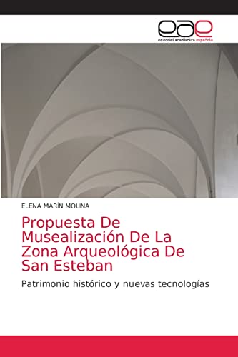 Imagen de archivo de Propuesta De Musealizacion De La Zona Arqueologica De San Esteban a la venta por Chiron Media