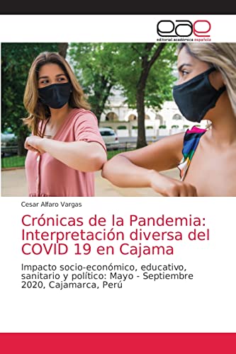 Imagen de archivo de Cronicas de la Pandemia: Interpretacion diversa del COVID 19 en Cajama a la venta por Chiron Media