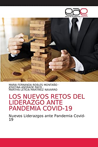 Imagen de archivo de LOS NUEVOS RETOS DEL LIDERAZGO ANTE PANDEMIA COVID-19: Nuevos Liderazgos ante Pandemia Covid-19 (Spanish Edition) a la venta por Lucky's Textbooks