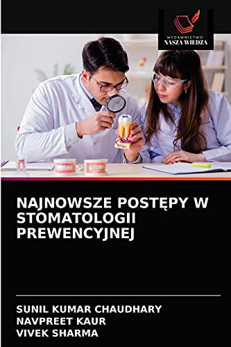 Stock image for NAJNOWSZE POST?PY W STOMATOLOGII PREWENCYJNEJ (Polish Edition) for sale by Lucky's Textbooks