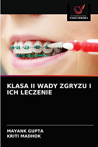 Stock image for KLASA II WADY ZGRYZU I ICH LECZENIE (Polish Edition) for sale by Lucky's Textbooks