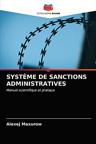 Stock image for SYSTME DE SANCTIONS ADMINISTRATIVES: Manuel scientifique et pratique (French Edition) for sale by Lucky's Textbooks