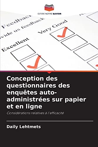 Stock image for Conception des questionnaires des enqutes auto-administres sur papier et en ligne: Considrations relatives  l'efficacit (French Edition) for sale by Lucky's Textbooks