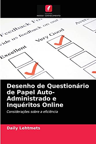 Stock image for Desenho de Questionrio de Papel Auto-Administrado e Inquritos Online: Consideraes sobre a eficincia (Portuguese Edition) for sale by Lucky's Textbooks