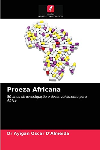 Stock image for Proeza Africana: 50 anos de investigao e desenvolvimento para frica (Portuguese Edition) for sale by Lucky's Textbooks