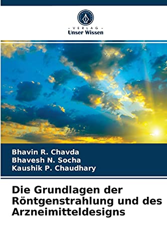 Stock image for Die Grundlagen der Rntgenstrahlung und des Arzneimitteldesigns (German Edition) for sale by Lucky's Textbooks