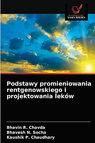 Stock image for Podstawy promieniowania rentgenowskiego i projektowania lekw (Polish Edition) for sale by Lucky's Textbooks