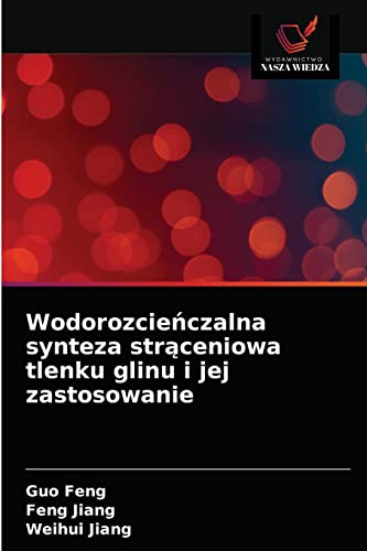 Imagen de archivo de Wodorozcie?czalna synteza str?ceniowa tlenku glinu i jej zastosowanie (Polish Edition) a la venta por Lucky's Textbooks