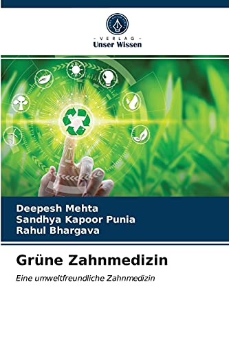 Beispielbild fr Grne Zahnmedizin: Eine umweltfreundliche Zahnmedizin (German Edition) zum Verkauf von Lucky's Textbooks