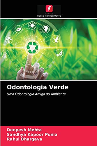 Beispielbild fr Odontologia Verde: Uma Odontologia Amiga do Ambiente (Portuguese Edition) zum Verkauf von Lucky's Textbooks