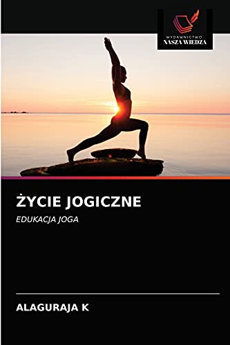 Beispielbild fr ?YCIE JOGICZNE: EDUKACJA JOGA (Polish Edition) zum Verkauf von Lucky's Textbooks