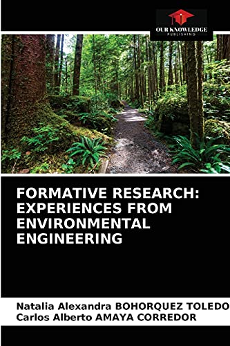 Imagen de archivo de FORMATIVE RESEARCH: EXPERIENCES FROM ENVIRONMENTAL ENGINEERING a la venta por Lucky's Textbooks