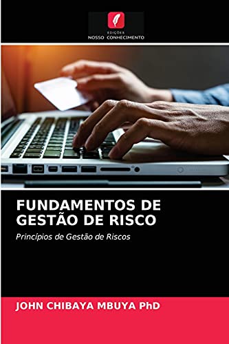 Stock image for FUNDAMENTOS DE GESTO DE RISCO: Princpios de Gesto de Riscos (Portuguese Edition) for sale by Lucky's Textbooks
