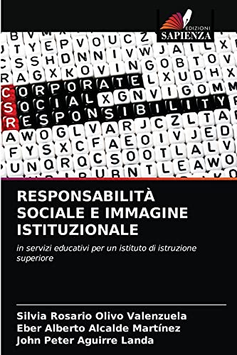 Imagen de archivo de RESPONSABILIT SOCIALE E IMMAGINE ISTITUZIONALE: in servizi educativi per un istituto di istruzione superiore (Italian Edition) a la venta por Lucky's Textbooks