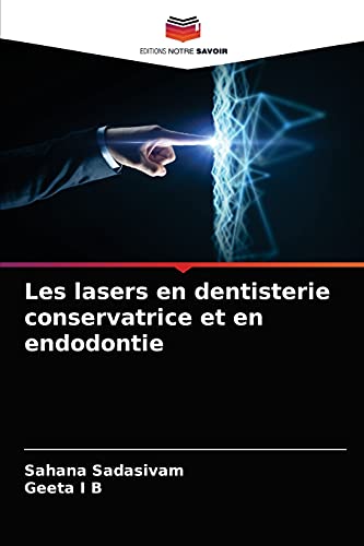 Beispielbild fr Les lasers en dentisterie conservatrice et en endodontie (French Edition) zum Verkauf von Lucky's Textbooks