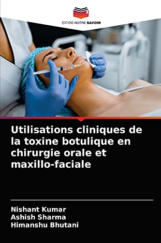 Imagen de archivo de Utilisations cliniques de la toxine botulique en chirurgie orale et maxillo-faciale (French Edition) a la venta por Lucky's Textbooks