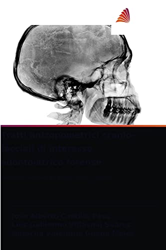 Stock image for Tratti antropometrici cranio-facciali di interesse odontoiatrico forense: nella stima del sesso, del gruppo etnico e dell'et (Italian Edition) for sale by Lucky's Textbooks