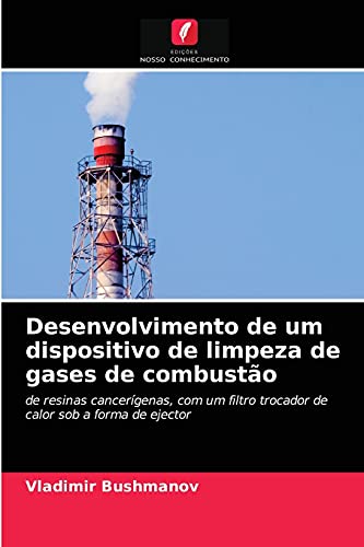 Stock image for Desenvolvimento de um dispositivo de limpeza de gases de combustao for sale by Chiron Media