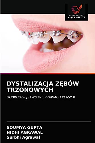 Stock image for DYSTALIZACJA Z?BW TRZONOWYCH: DOBRODZIEJSTWO W SPRAWACH KLASY II (Polish Edition) for sale by Lucky's Textbooks