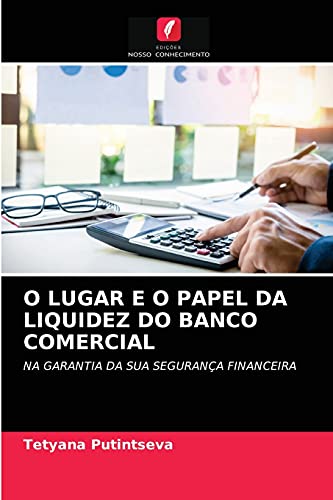 Stock image for O LUGAR E O PAPEL DA LIQUIDEZ DO BANCO COMERCIAL for sale by Chiron Media