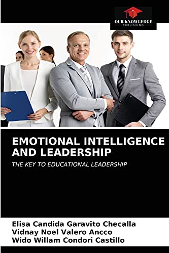 Beispielbild fr EMOTIONAL INTELLIGENCE AND LEADERSHIP: THE KEY TO EDUCATIONAL LEADERSHIP zum Verkauf von Lucky's Textbooks