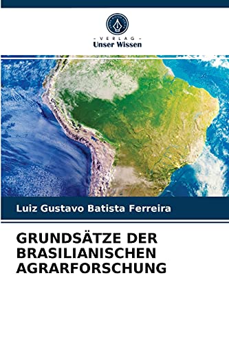Stock image for GRUNDSTZE DER BRASILIANISCHEN AGRARFORSCHUNG (German Edition) for sale by Lucky's Textbooks