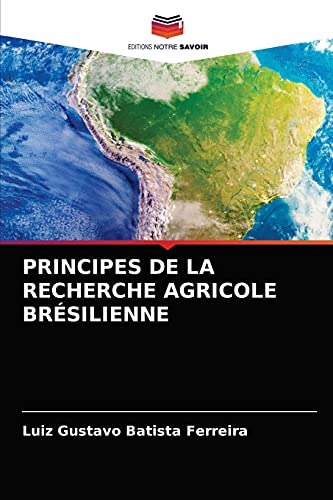 Stock image for PRINCIPES DE LA RECHERCHE AGRICOLE BRSILIENNE (French Edition) for sale by Lucky's Textbooks