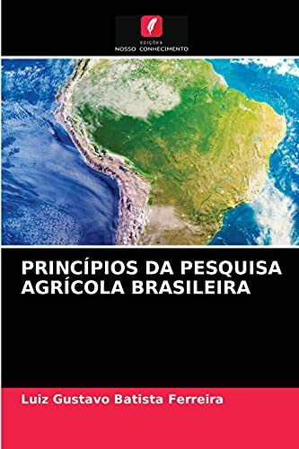 Stock image for PRINCPIOS DA PESQUISA AGRCOLA BRASILEIRA (Portuguese Edition) for sale by Lucky's Textbooks