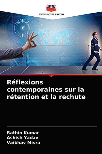 Imagen de archivo de Rflexions contemporaines sur la rtention et la rechute (French Edition) a la venta por Lucky's Textbooks