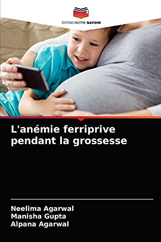 Stock image for L'anmie ferriprive pendant la grossesse (French Edition) for sale by Lucky's Textbooks