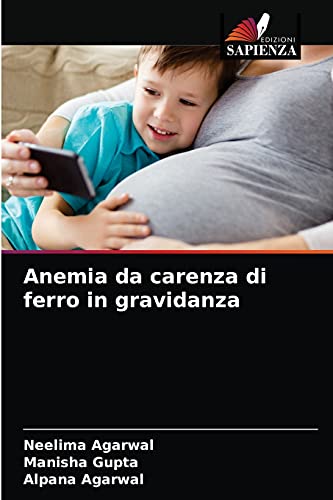 Stock image for Anemia da carenza di ferro in gravidanza (Italian Edition) for sale by Lucky's Textbooks