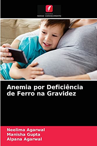 Stock image for Anemia por Deficincia de Ferro na Gravidez (Portuguese Edition) for sale by Lucky's Textbooks
