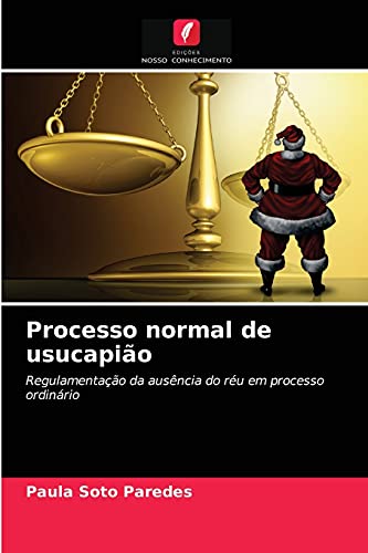 Imagen de archivo de Processo normal de usucapio: Regulamentao da ausncia do ru em processo ordinrio (Portuguese Edition) a la venta por Lucky's Textbooks