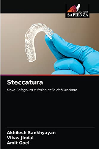 Stock image for Steccatura: Dove Safegaurd culmina nella riabilitazione (Italian Edition) for sale by Lucky's Textbooks